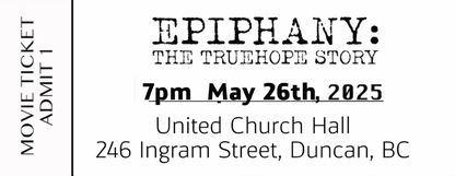Epiphany: The TrueHope Story Movie Ticket