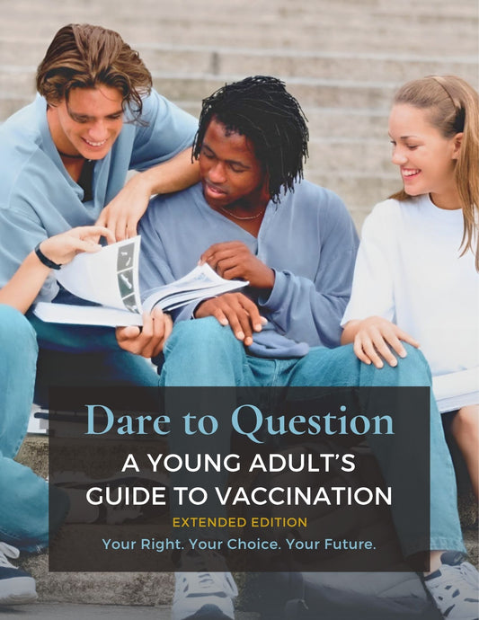 Dare to Question: A Young Adult's Guide to Vaccination