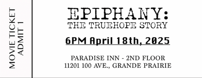 Epiphany: The TrueHope Story Movie Ticket