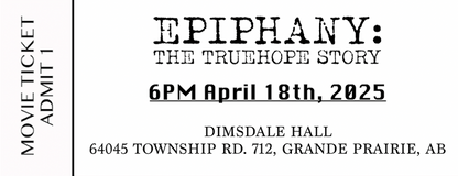 Epiphany: The TrueHope Story Movie Ticket
