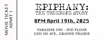 Epiphany: The TrueHope Story Movie Ticket