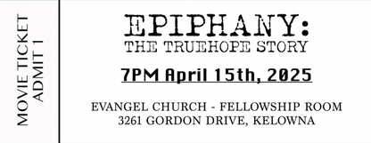 Epiphany: The TrueHope Story Movie Ticket