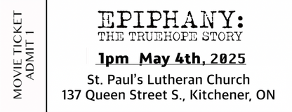 Epiphany: The TrueHope Story Movie Ticket