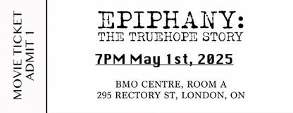 Epiphany: The TrueHope Story Movie Ticket