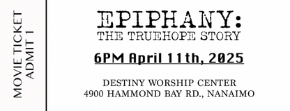 Epiphany: The TrueHope Story Movie Ticket