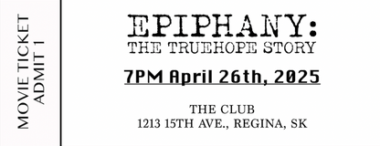 Epiphany: The TrueHope Story Movie Ticket