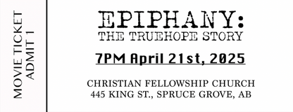Epiphany: The TrueHope Story Movie Ticket