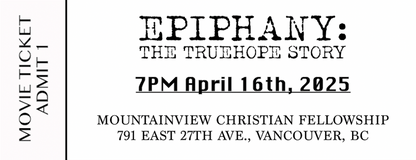 Epiphany: The TrueHope Story Movie Ticket
